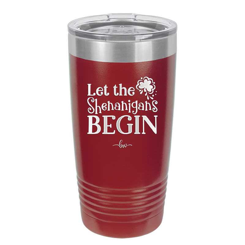 Let the Shenanigans Begin - Laser Engraved Stainless Steel Drinkware - 1789 -