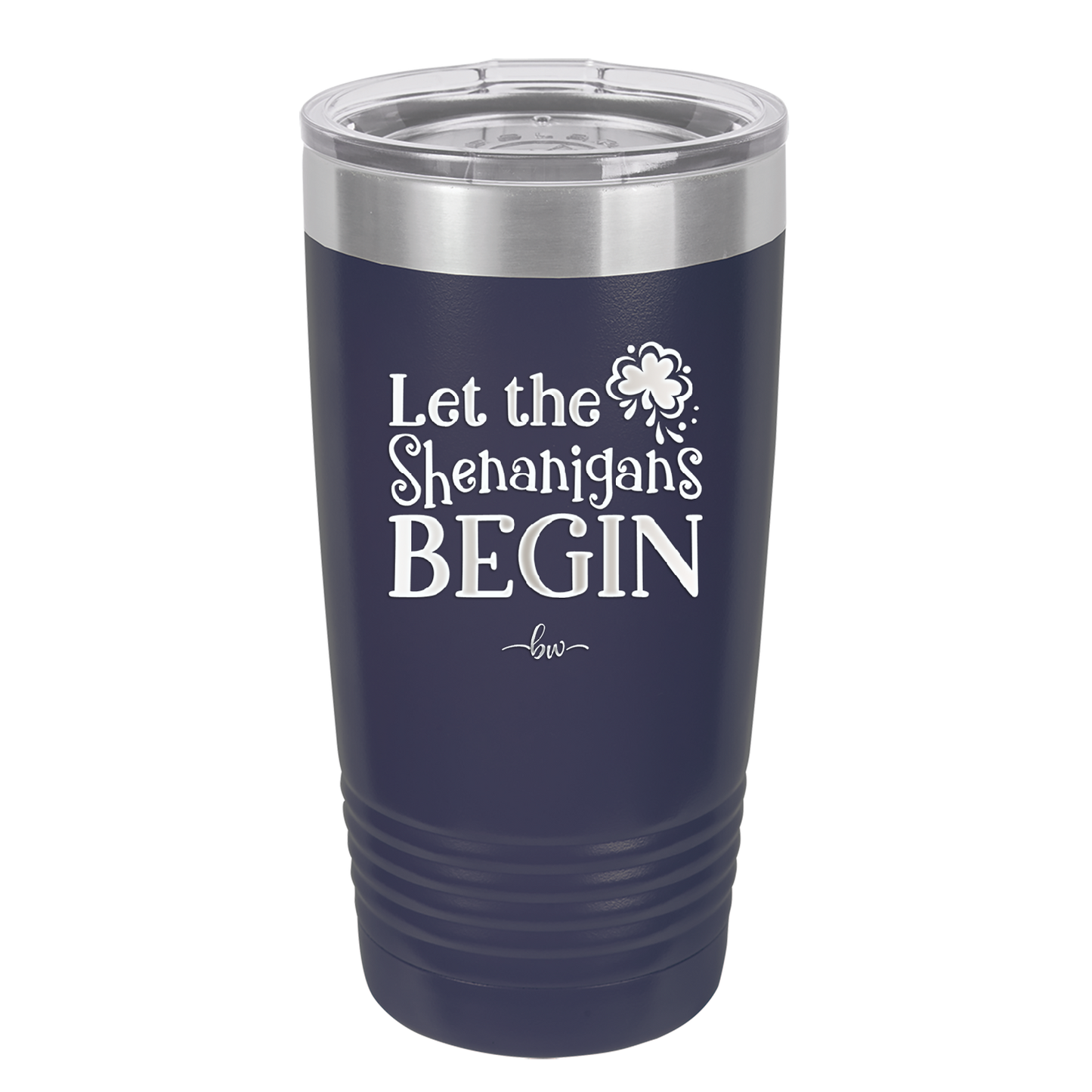 Let the Shenanigans Begin - Laser Engraved Stainless Steel Drinkware - 1789 -