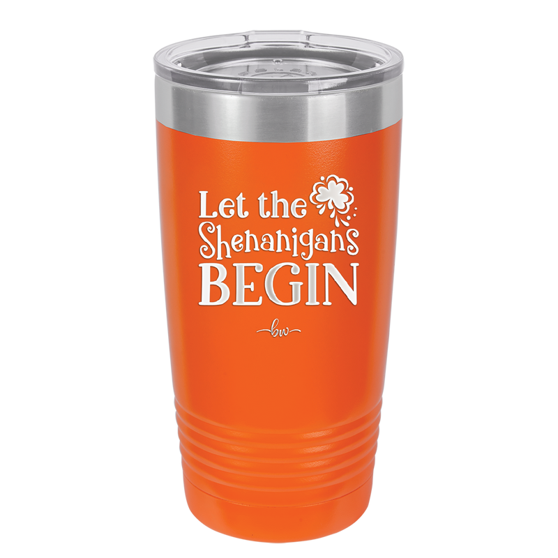 Let the Shenanigans Begin - Laser Engraved Stainless Steel Drinkware - 1789 -
