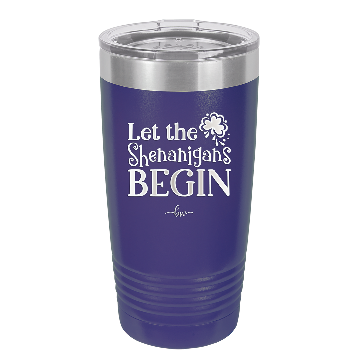 Let the Shenanigans Begin - Laser Engraved Stainless Steel Drinkware - 1789 -