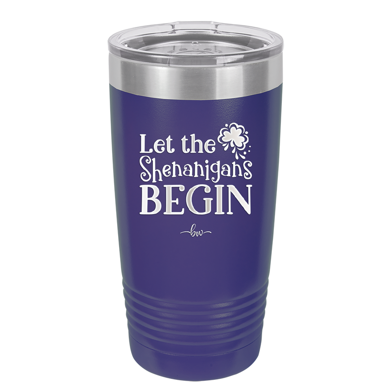 Let the Shenanigans Begin - Laser Engraved Stainless Steel Drinkware - 1789 -