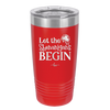 Let the Shenanigans Begin - Laser Engraved Stainless Steel Drinkware - 1789 -