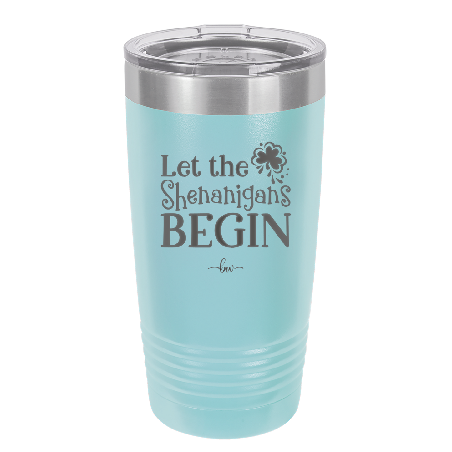 Let the Shenanigans Begin - Laser Engraved Stainless Steel Drinkware - 1789 -