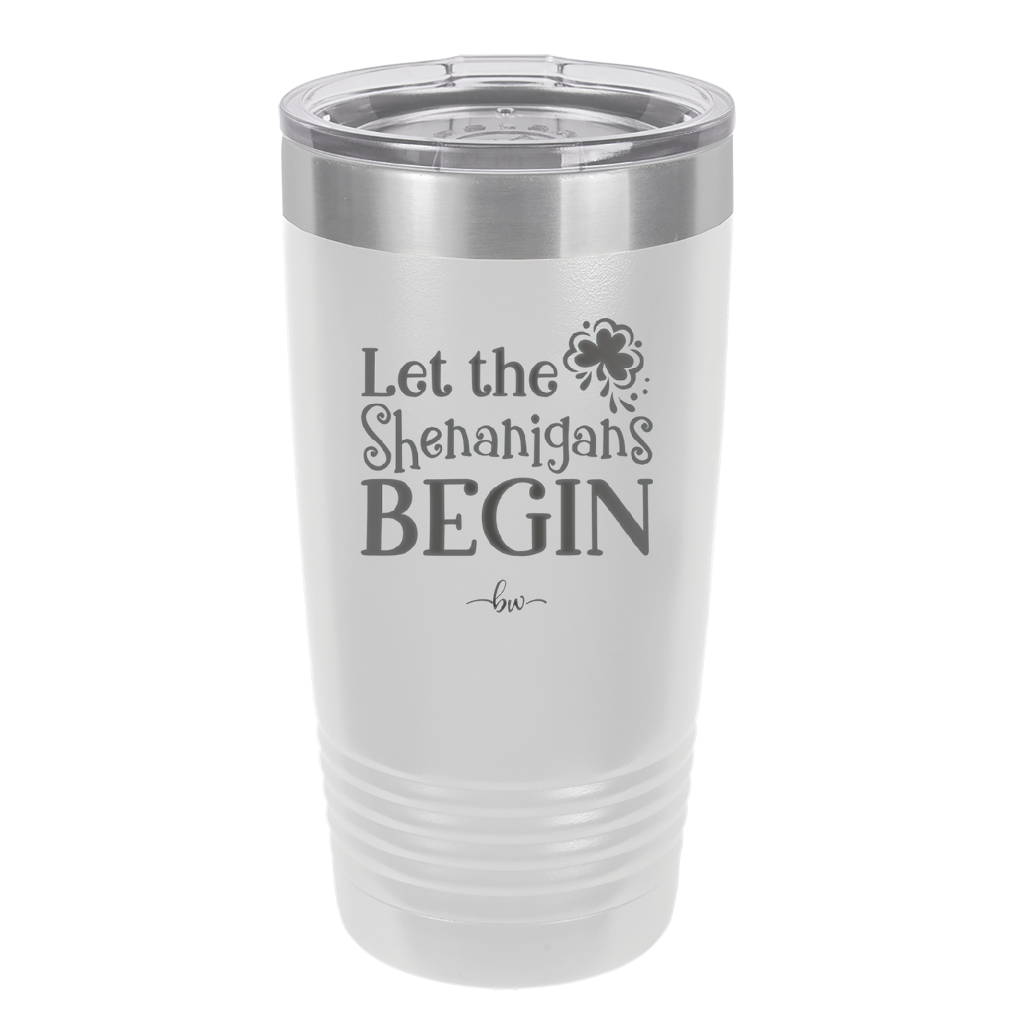 Let the Shenanigans Begin - Laser Engraved Stainless Steel Drinkware - 1789 -
