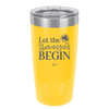 Let the Shenanigans Begin - Laser Engraved Stainless Steel Drinkware - 1789 -