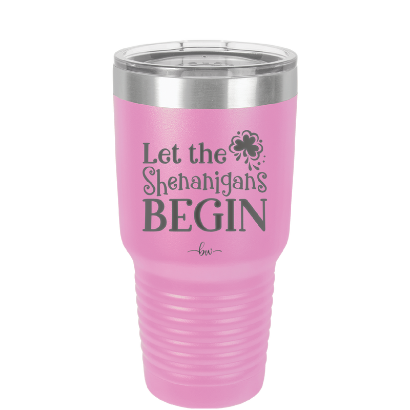 Let the Shenanigans Begin - Laser Engraved Stainless Steel Drinkware - 1789 -