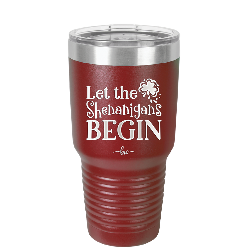 Let the Shenanigans Begin - Laser Engraved Stainless Steel Drinkware - 1789 -