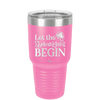 Let the Shenanigans Begin - Laser Engraved Stainless Steel Drinkware - 1789 -
