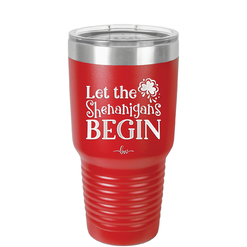 Let the Shenanigans Begin - Laser Engraved Stainless Steel Drinkware - 1789 -