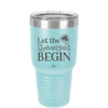 Let the Shenanigans Begin - Laser Engraved Stainless Steel Drinkware - 1789 -