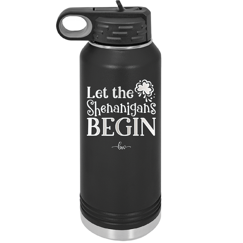 Let the Shenanigans Begin - Laser Engraved Stainless Steel Drinkware - 1789 -