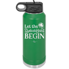 Let the Shenanigans Begin - Laser Engraved Stainless Steel Drinkware - 1789 -