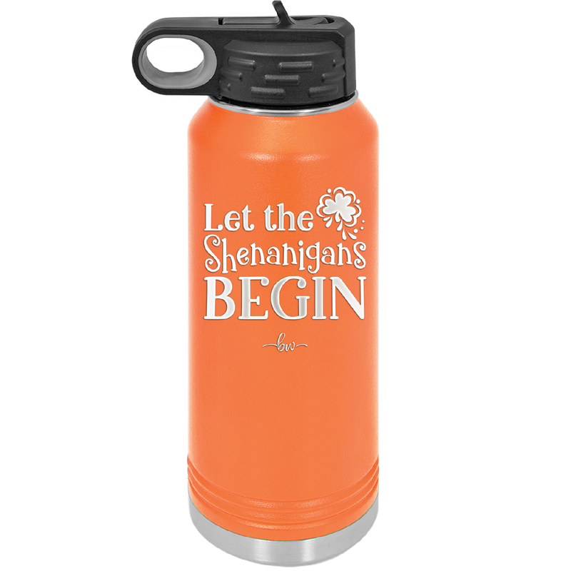 Let the Shenanigans Begin - Laser Engraved Stainless Steel Drinkware - 1789 -