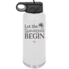 Let the Shenanigans Begin - Laser Engraved Stainless Steel Drinkware - 1789 -