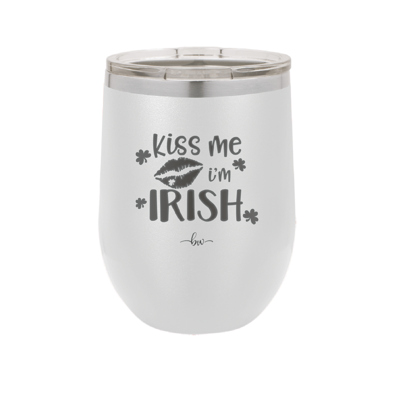 Kiss Me I'm Irish - Laser Engraved Stainless Steel Drinkware - 1790 -