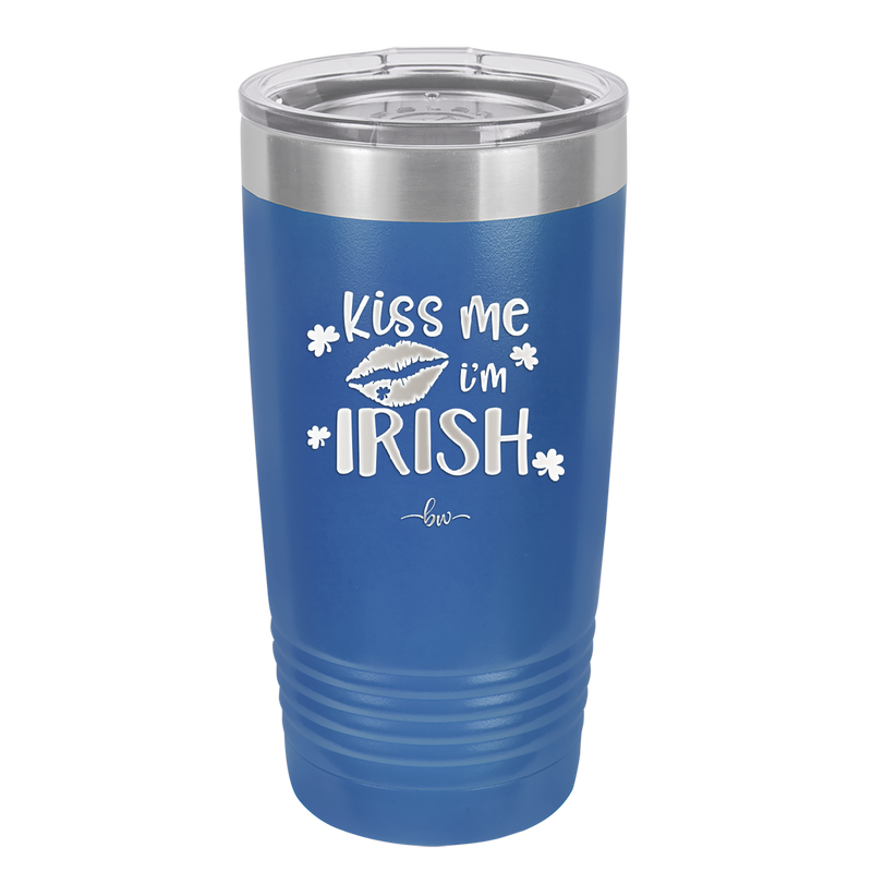 Kiss Me I'm Irish - Laser Engraved Stainless Steel Drinkware - 1790 -