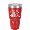 Kiss Me I'm Irish - Laser Engraved Stainless Steel Drinkware - 1790 -