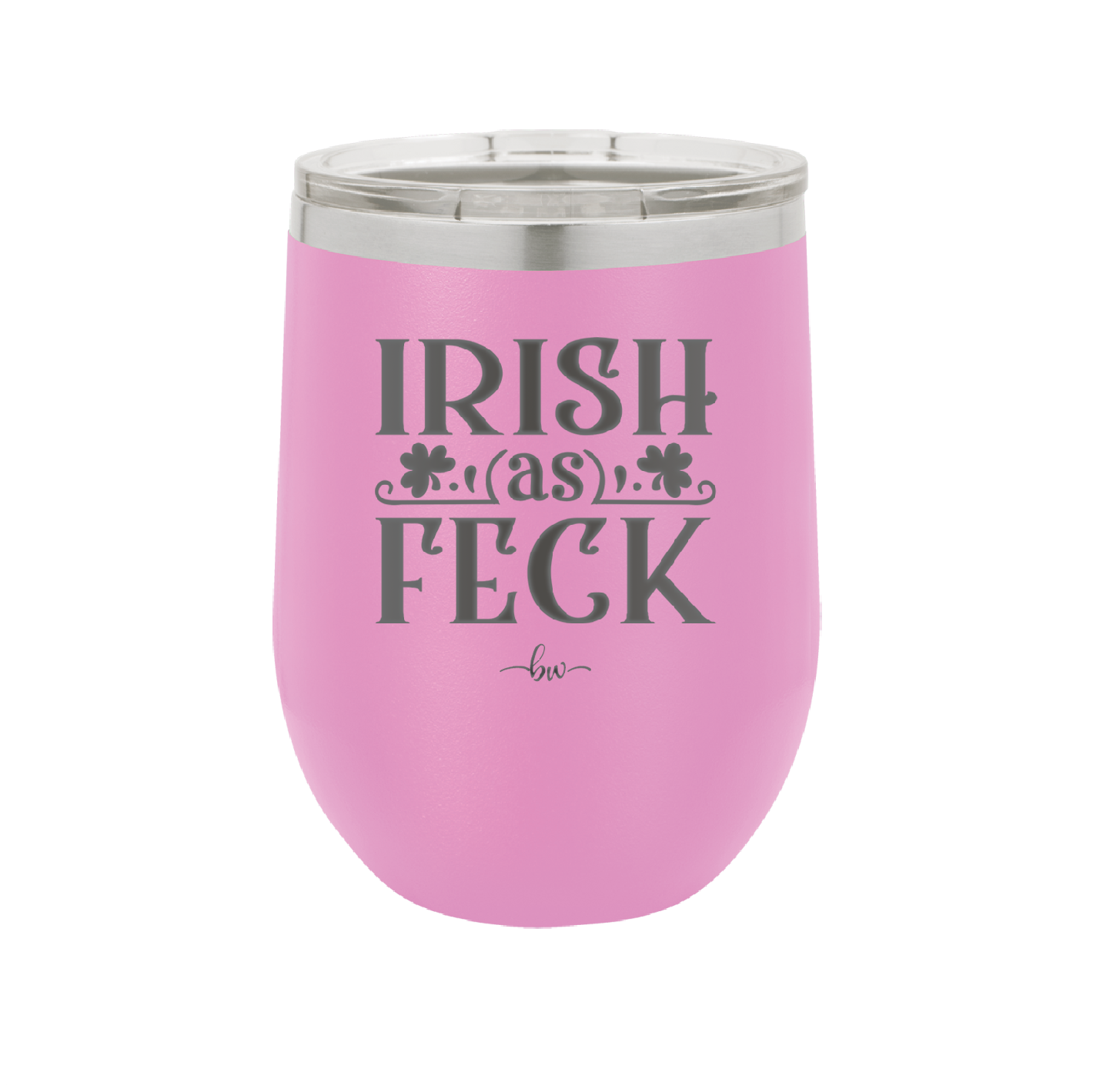 Irish as Feck - Laser Engraved Stainless Steel Drinkware - 1791 -