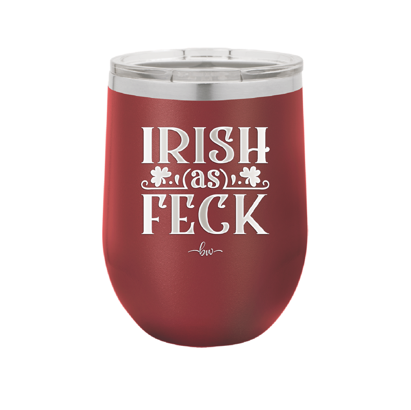 Irish as Feck - Laser Engraved Stainless Steel Drinkware - 1791 -