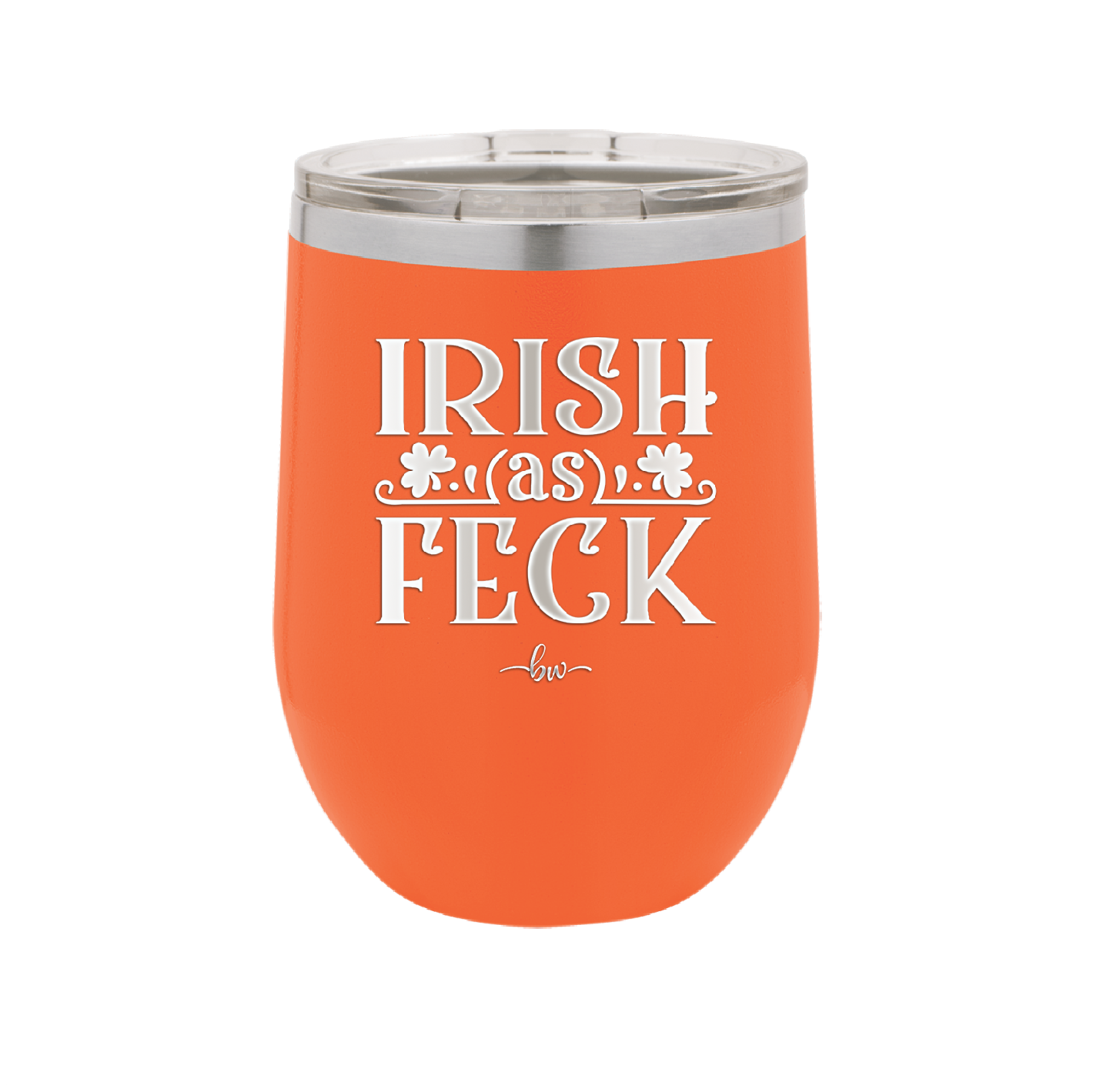Irish as Feck - Laser Engraved Stainless Steel Drinkware - 1791 -