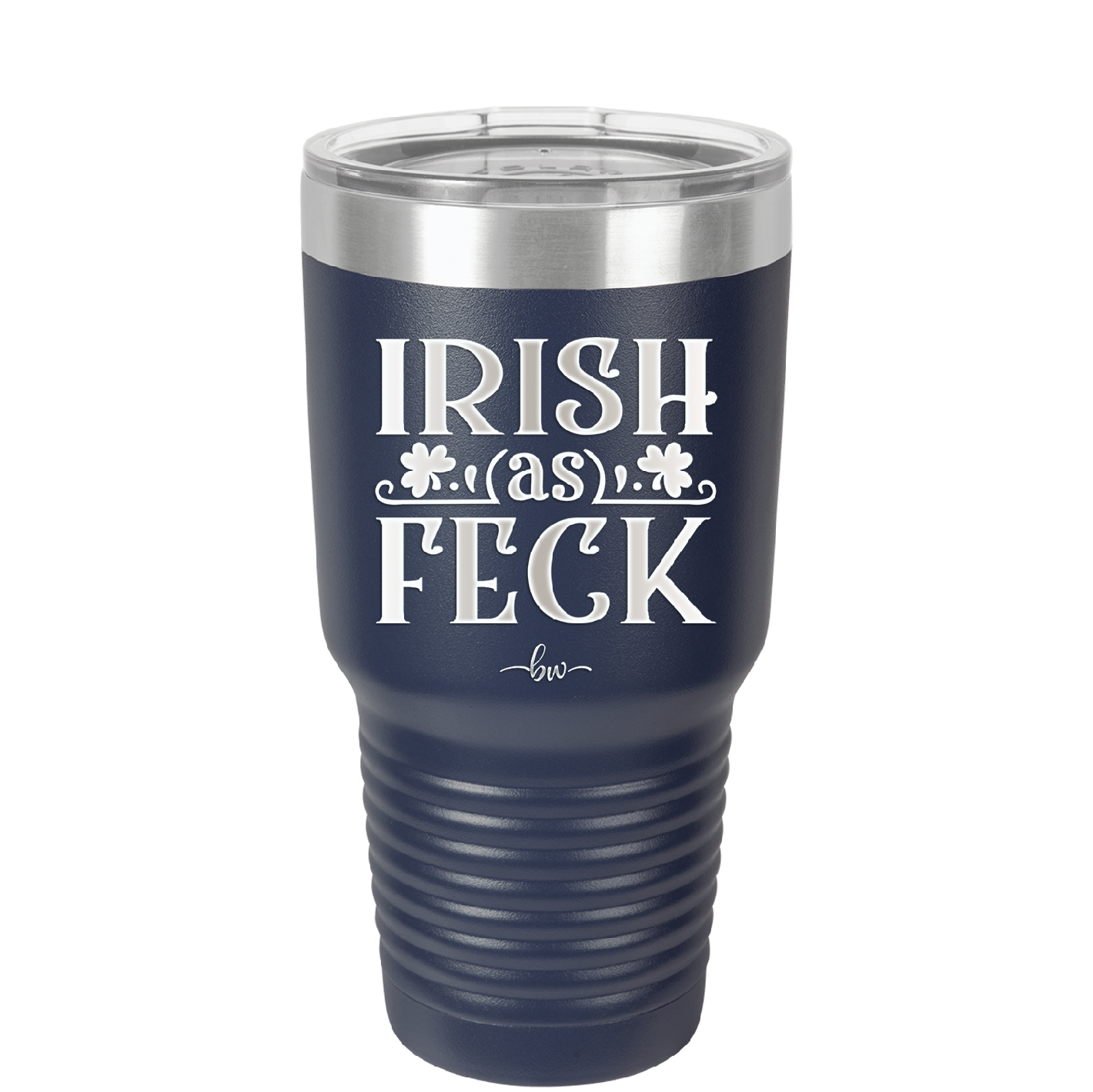 Irish as Feck - Laser Engraved Stainless Steel Drinkware - 1791 -