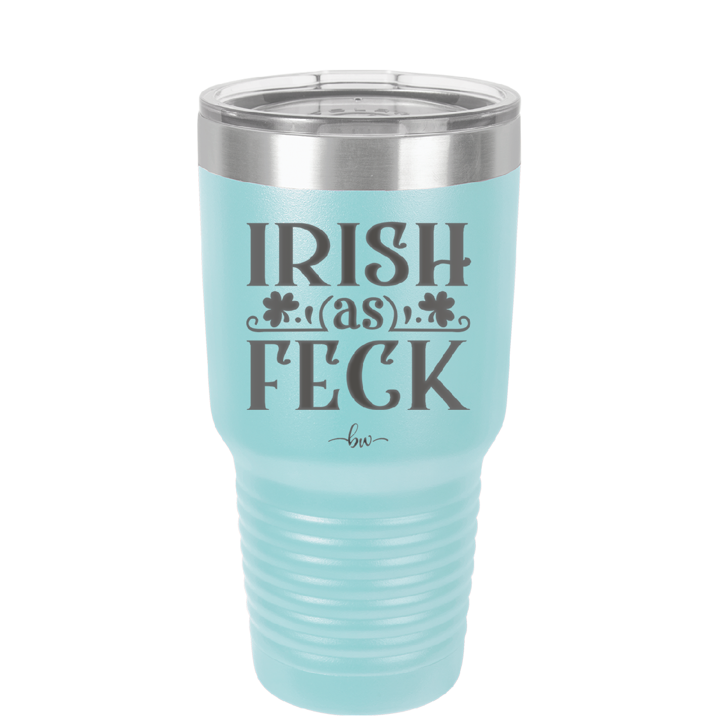 Irish as Feck - Laser Engraved Stainless Steel Drinkware - 1791 -