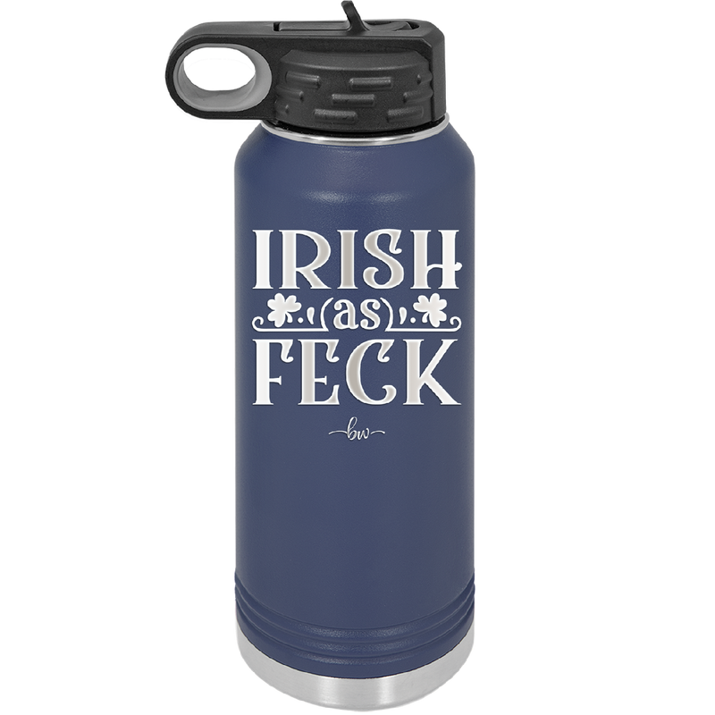 Irish as Feck - Laser Engraved Stainless Steel Drinkware - 1791 -