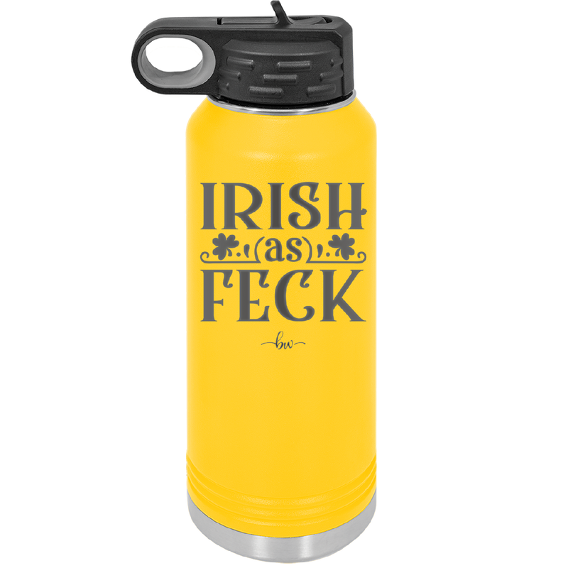 Irish as Feck - Laser Engraved Stainless Steel Drinkware - 1791 -