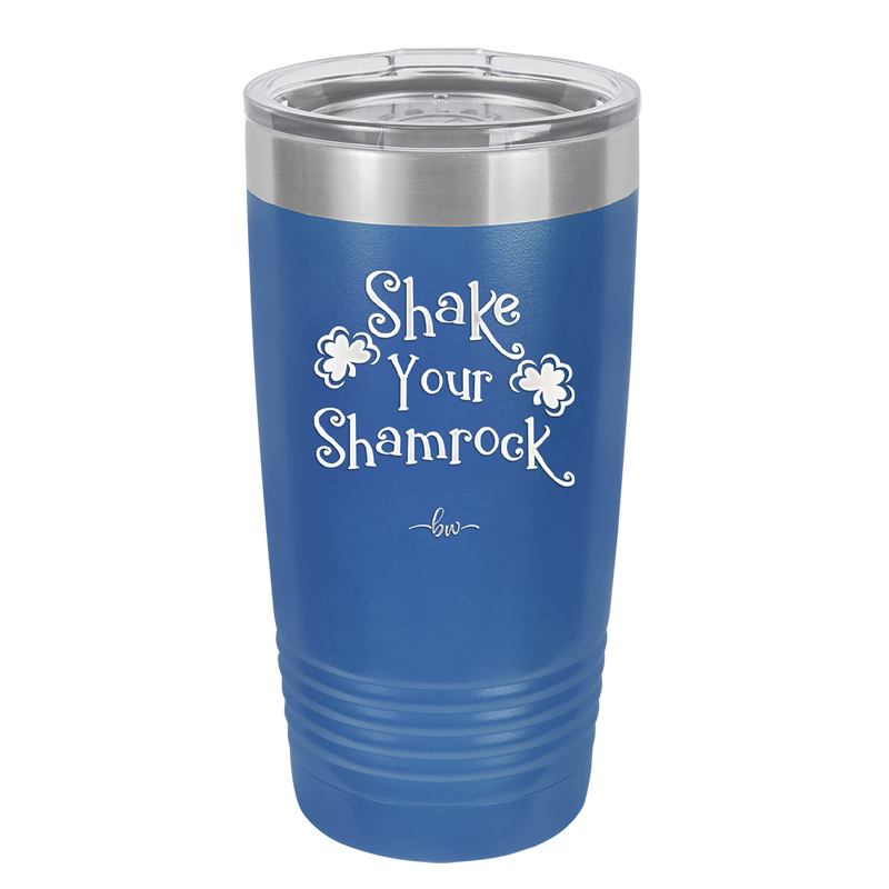 Shake Your Shamrock - Laser Engraved Stainless Steel Drinkware - 1793 -