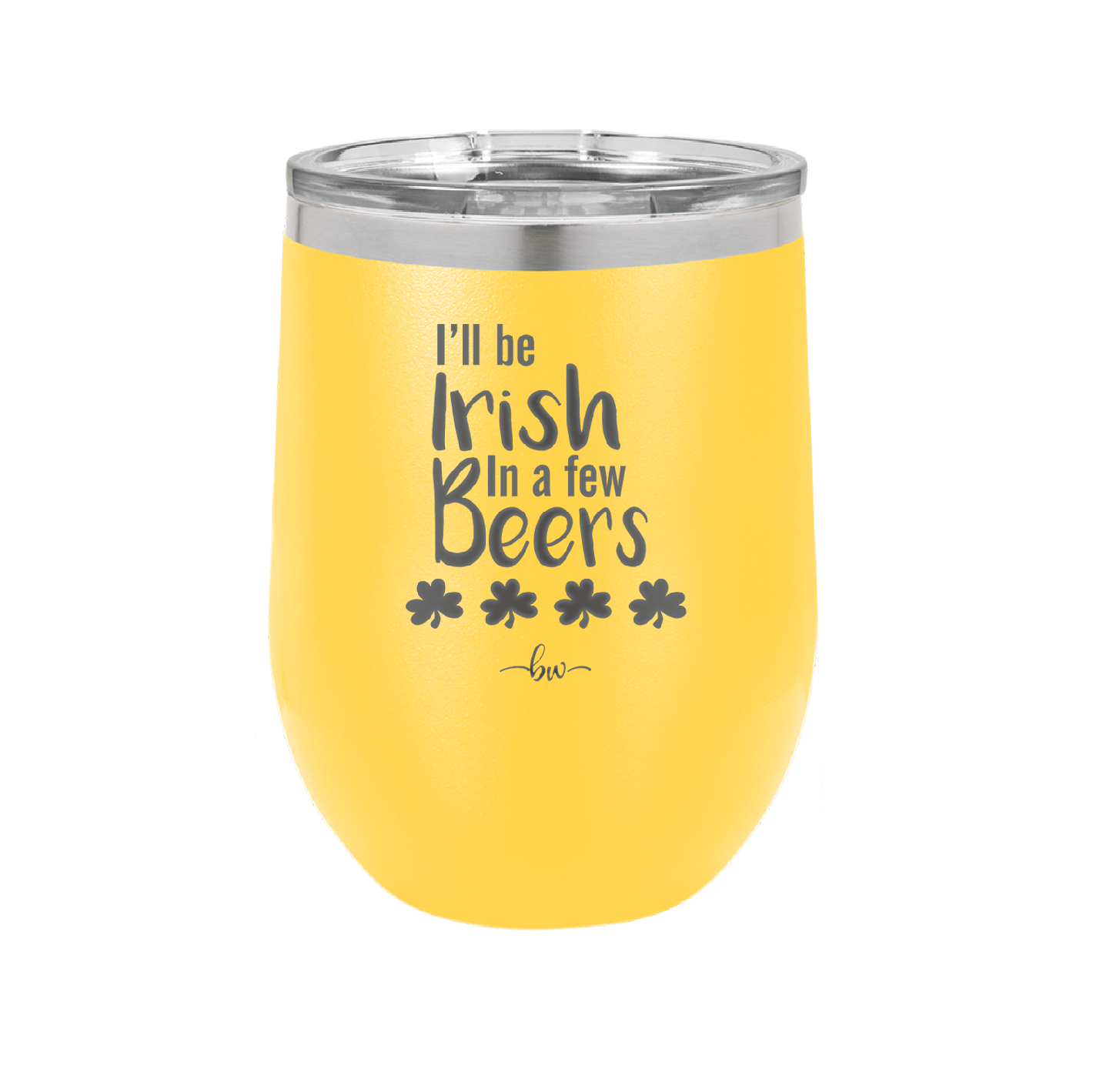 I'll Be Irish in a Few Beers - Laser Engraved Stainless Steel Drinkware - 1795 -