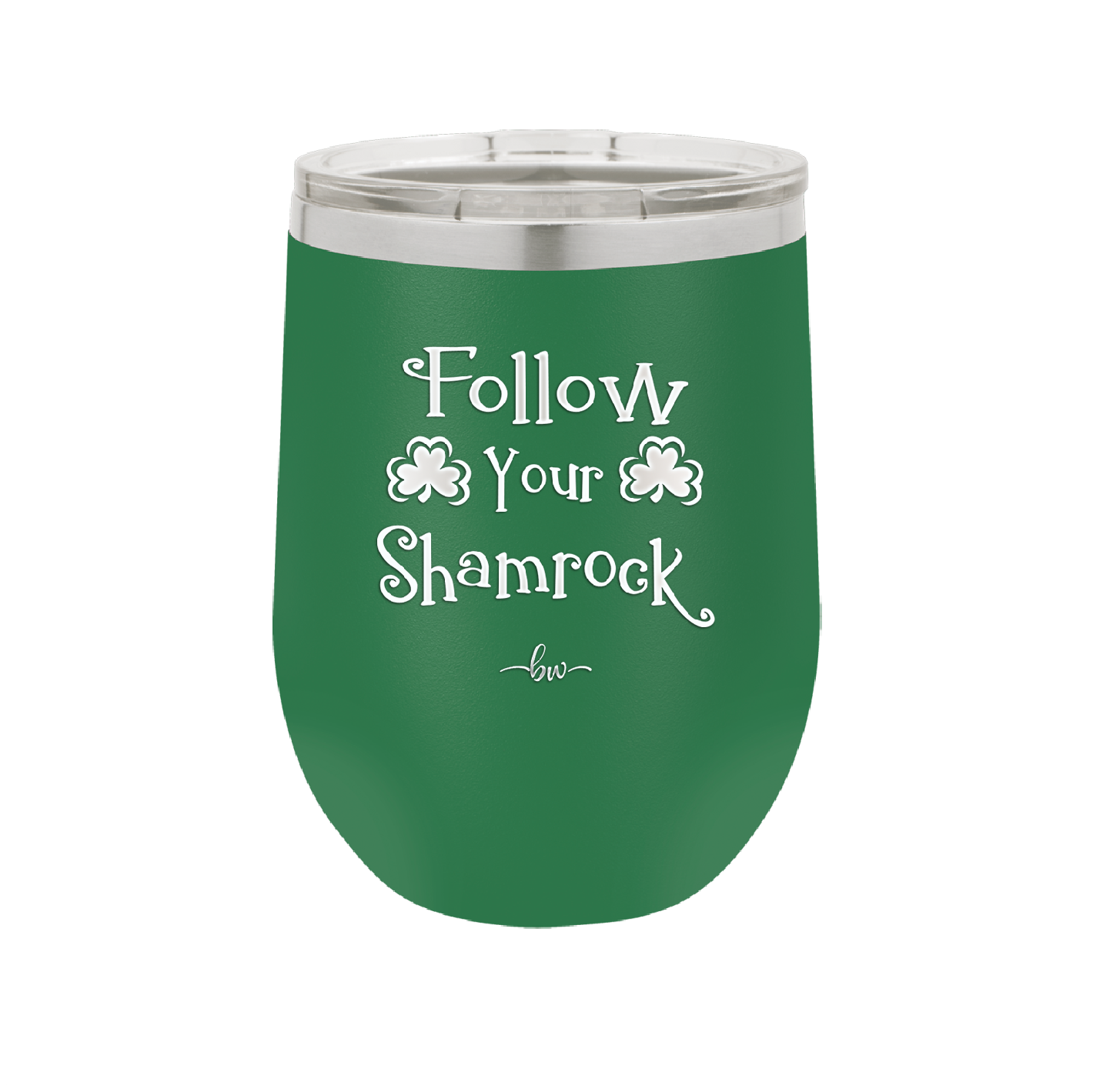 Follow Your Shamrock - Laser Engraved Stainless Steel Drinkware - 1797 -
