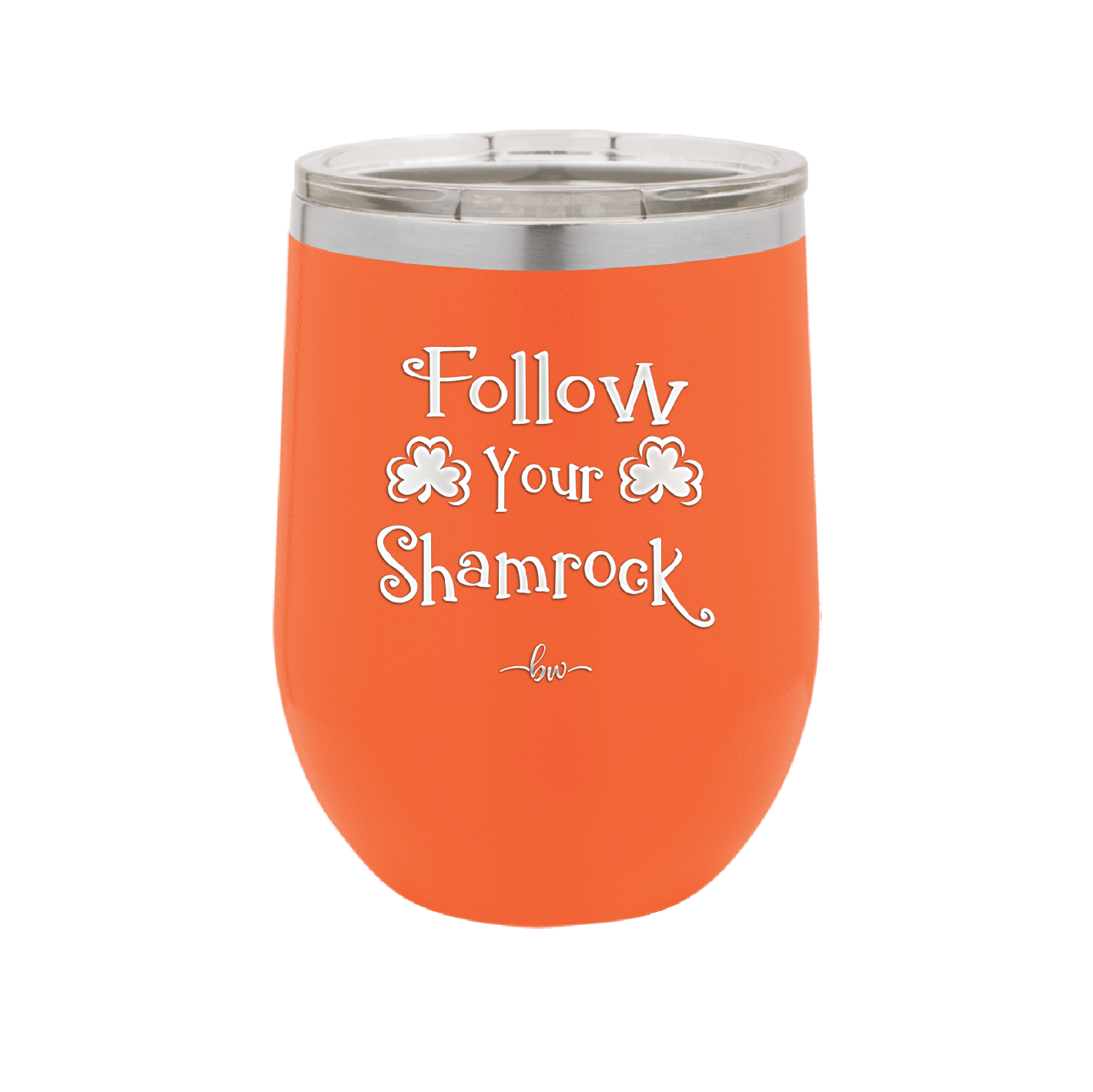 Follow Your Shamrock - Laser Engraved Stainless Steel Drinkware - 1797 -