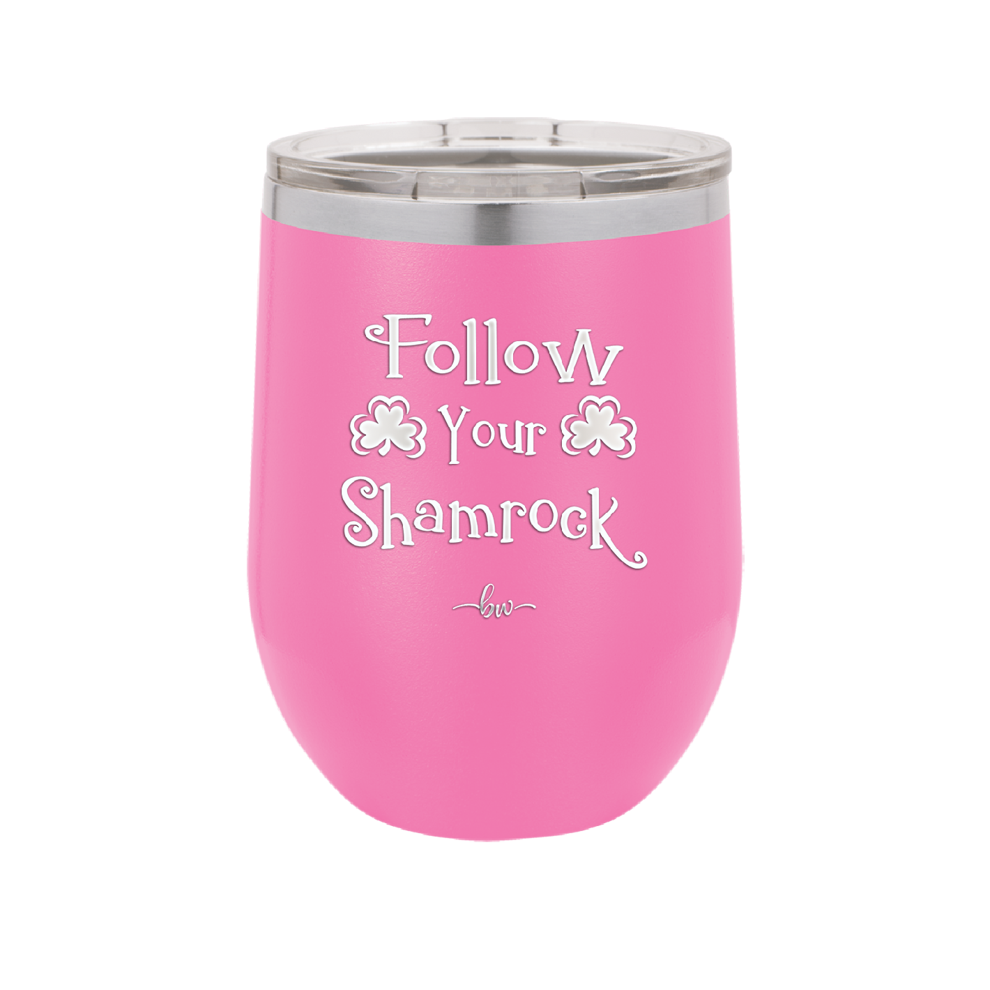 Follow Your Shamrock - Laser Engraved Stainless Steel Drinkware - 1797 -