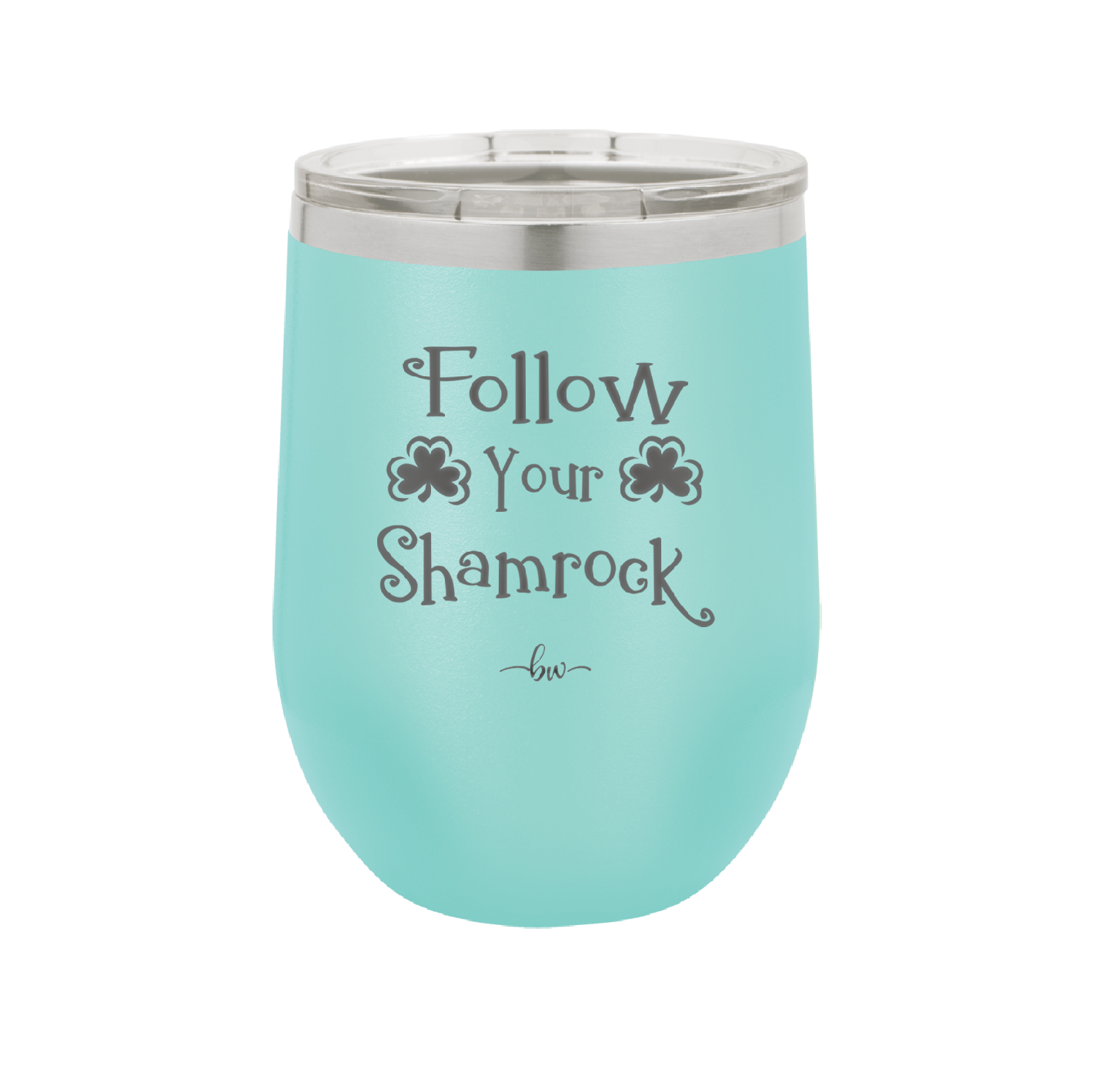 Follow Your Shamrock - Laser Engraved Stainless Steel Drinkware - 1797 -