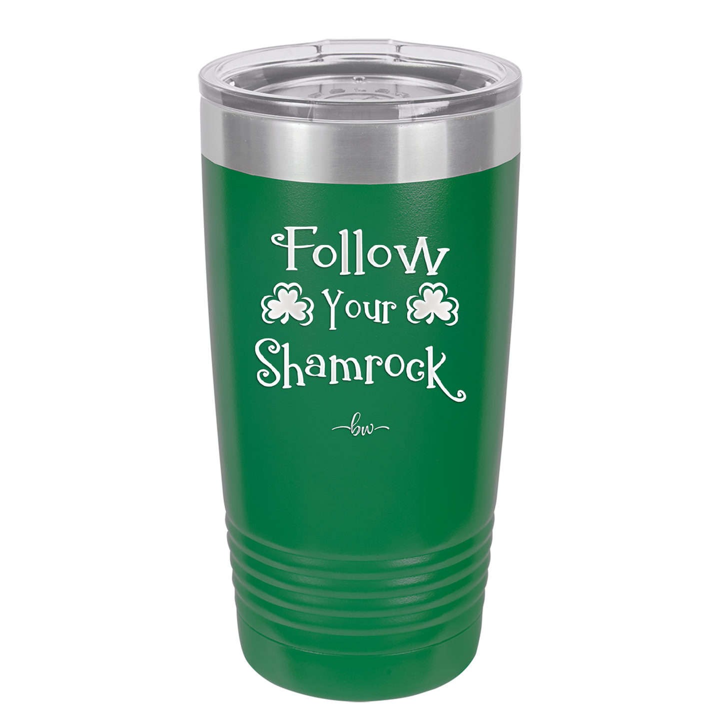 Follow Your Shamrock - Laser Engraved Stainless Steel Drinkware - 1797 -