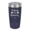 Follow Your Shamrock - Laser Engraved Stainless Steel Drinkware - 1797 -