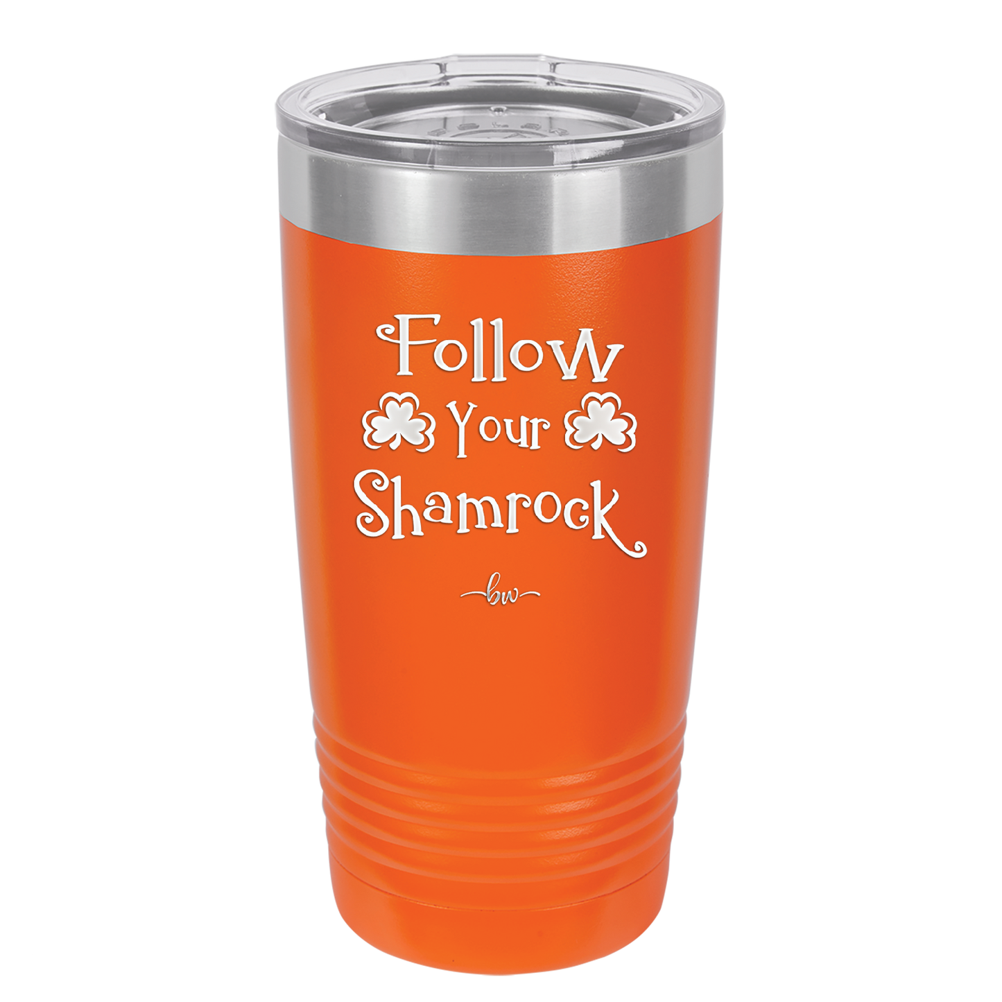 Follow Your Shamrock - Laser Engraved Stainless Steel Drinkware - 1797 -