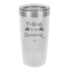 Follow Your Shamrock - Laser Engraved Stainless Steel Drinkware - 1797 -
