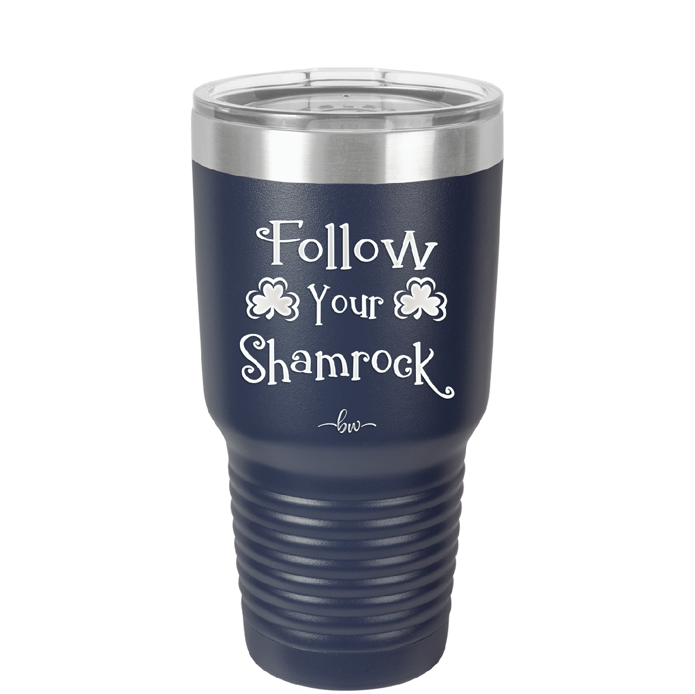 Follow Your Shamrock - Laser Engraved Stainless Steel Drinkware - 1797 -