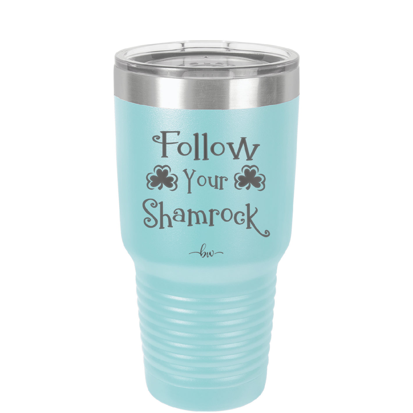 Follow Your Shamrock - Laser Engraved Stainless Steel Drinkware - 1797 -