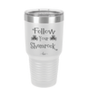 Follow Your Shamrock - Laser Engraved Stainless Steel Drinkware - 1797 -