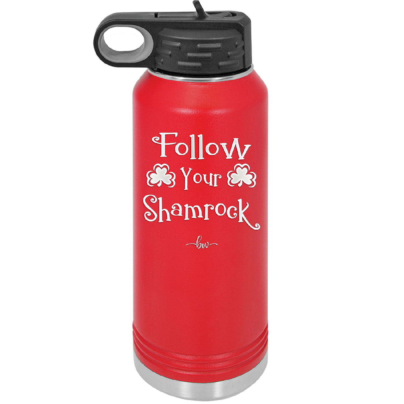 Follow Your Shamrock - Laser Engraved Stainless Steel Drinkware - 1797 -
