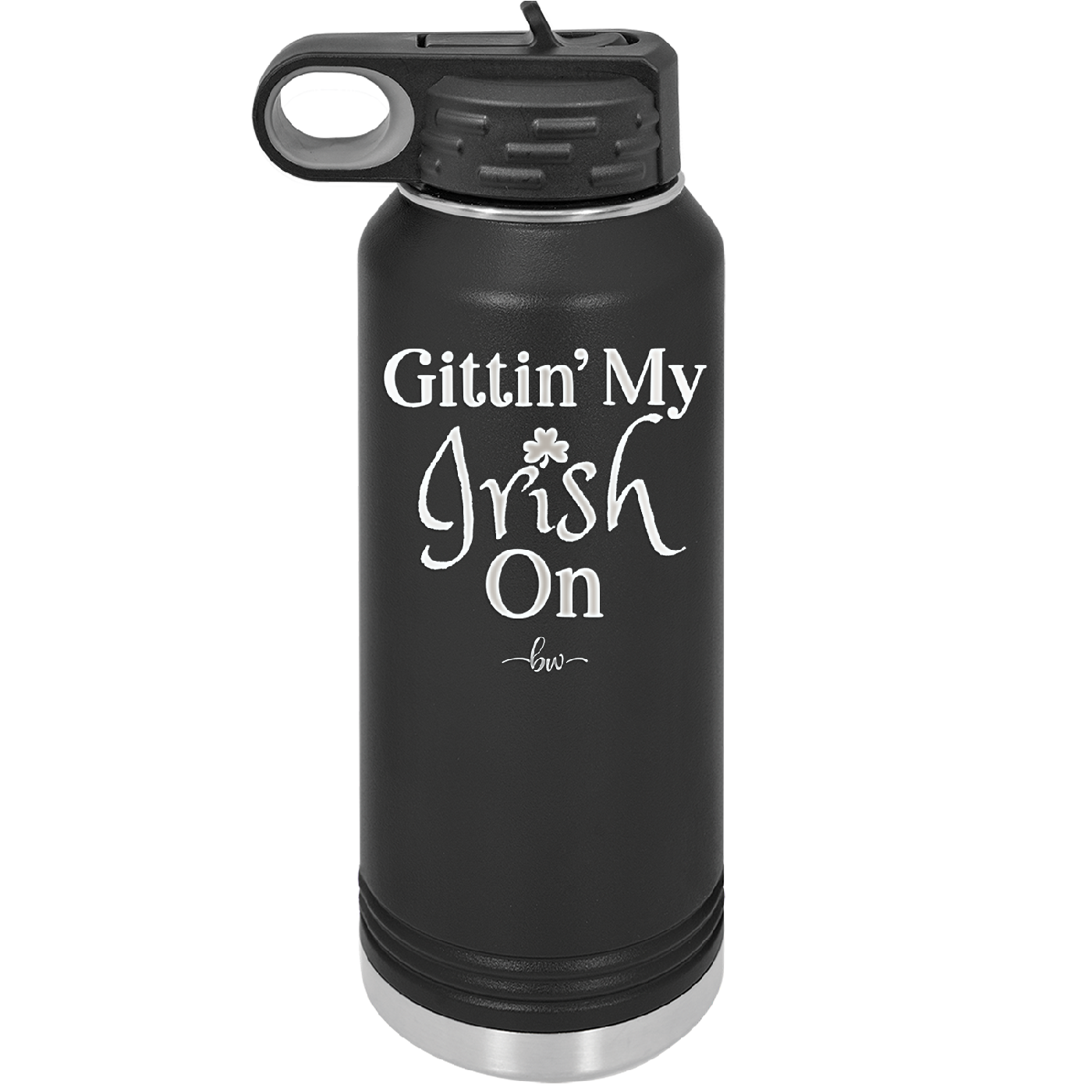 Gittin' My Irish On - Laser Engraved Stainless Steel Drinkware - 1798 -