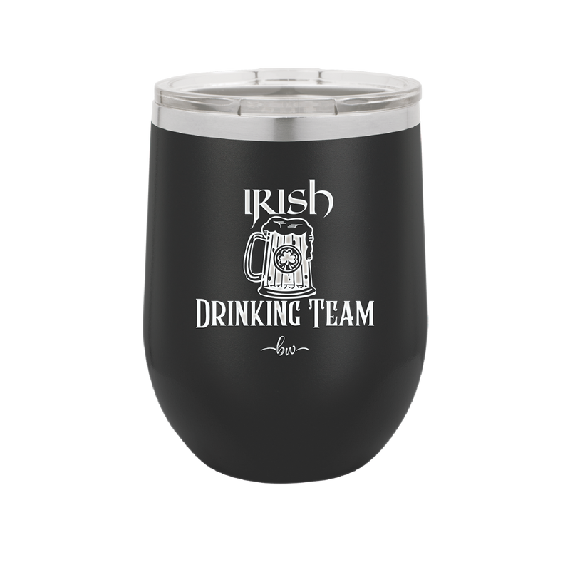 Irish Drinking Team - Laser Engraved Stainless Steel Drinkware - 1802 -