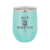 Irish Drinking Team - Laser Engraved Stainless Steel Drinkware - 1802 -