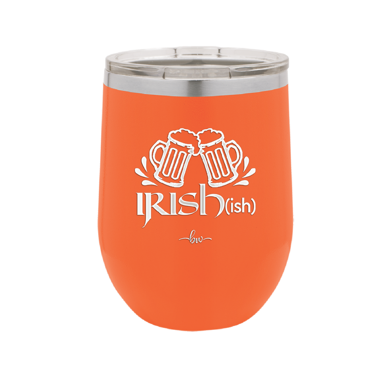 Irish ish - Laser Engraved Stainless Steel Drinkware - 1804 -