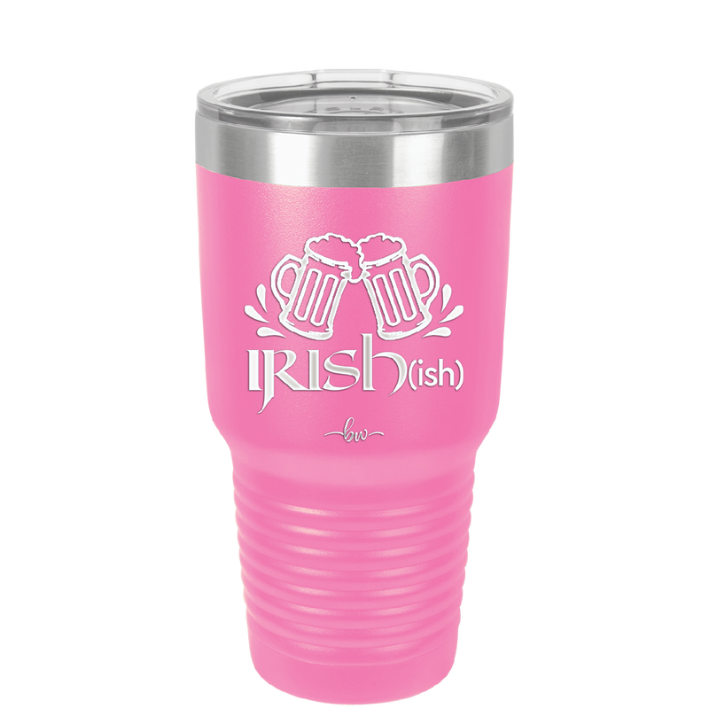 Irish ish - Laser Engraved Stainless Steel Drinkware - 1804 -
