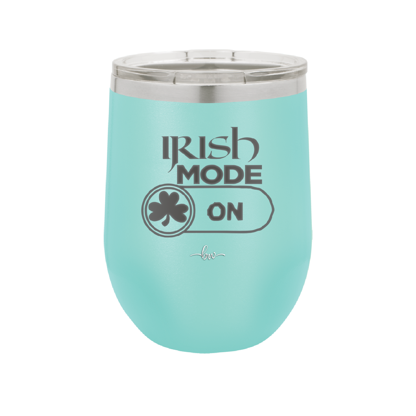 Irish Mode On - Laser Engraved Stainless Steel Drinkware - 1805 -