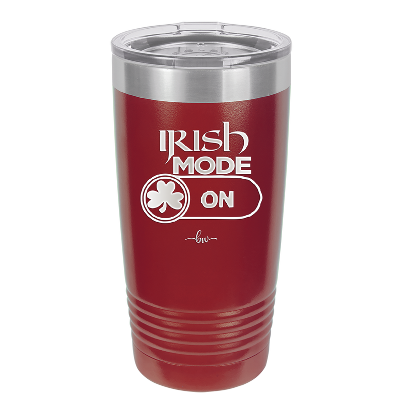 Irish Mode On - Laser Engraved Stainless Steel Drinkware - 1805 -