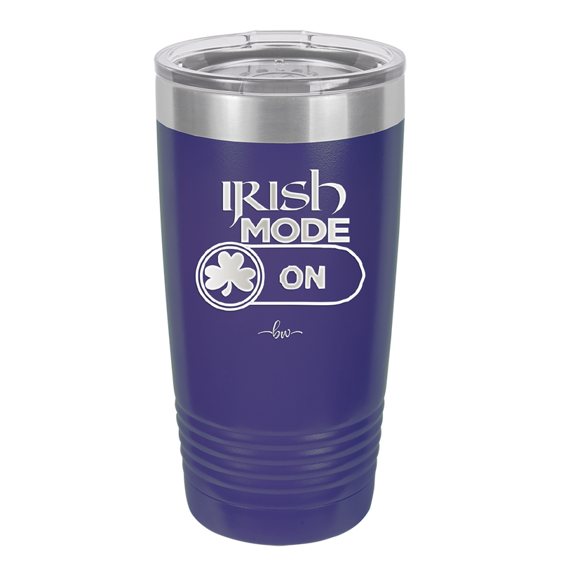 Irish Mode On - Laser Engraved Stainless Steel Drinkware - 1805 -